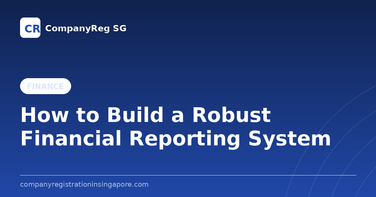 How to Build a Robust Financial Reporting System