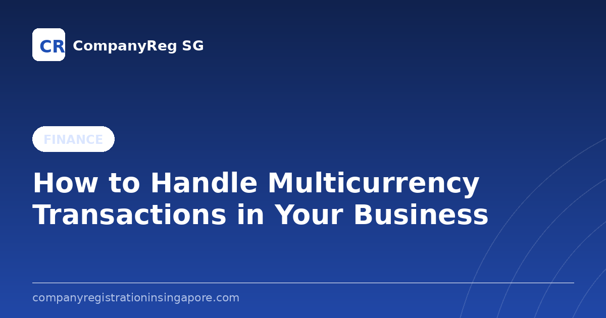 How to Handle Multicurrency Transactions in Your Business