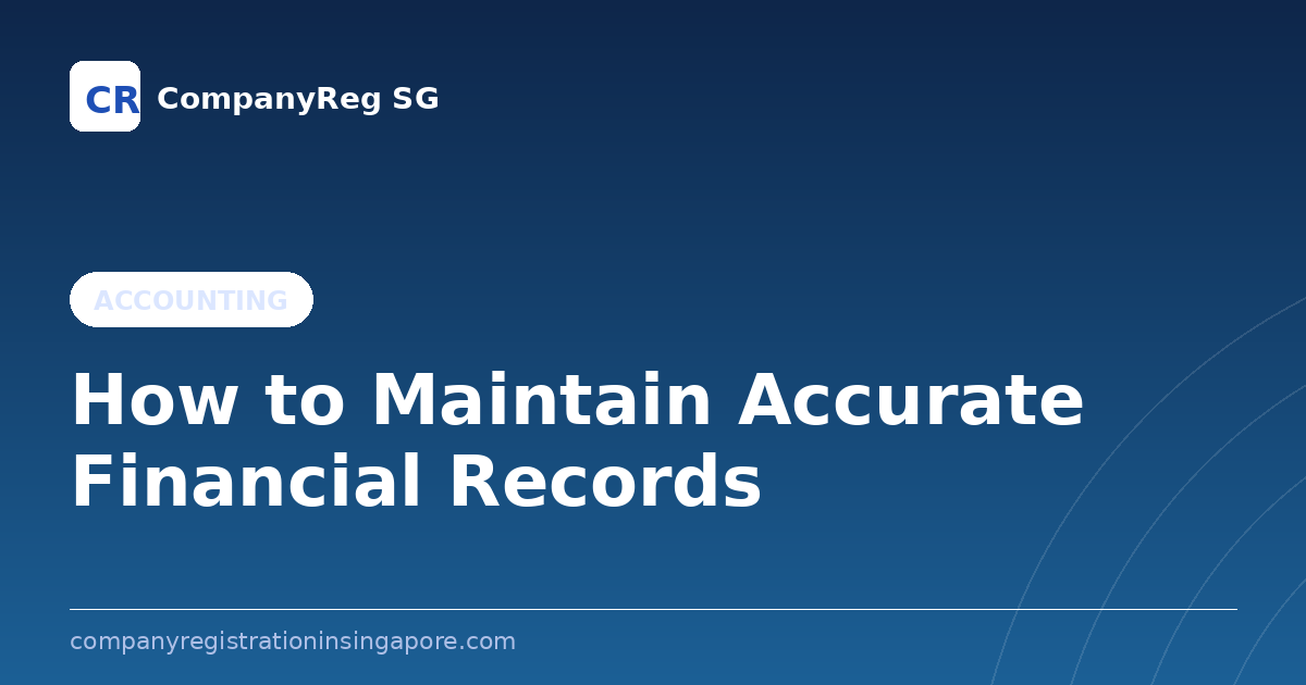 How to Maintain Accurate Financial Records