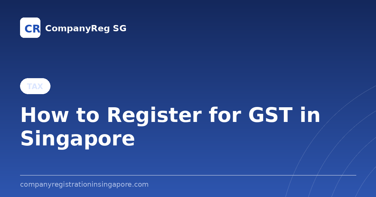 How to Register for GST in Singapore