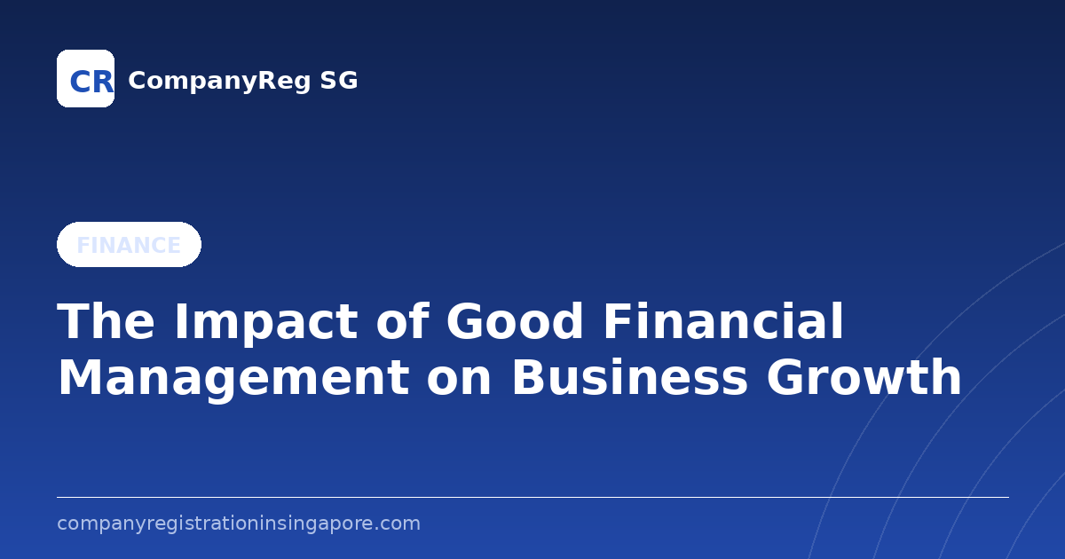 The Impact of Good Financial Management on Business Growth