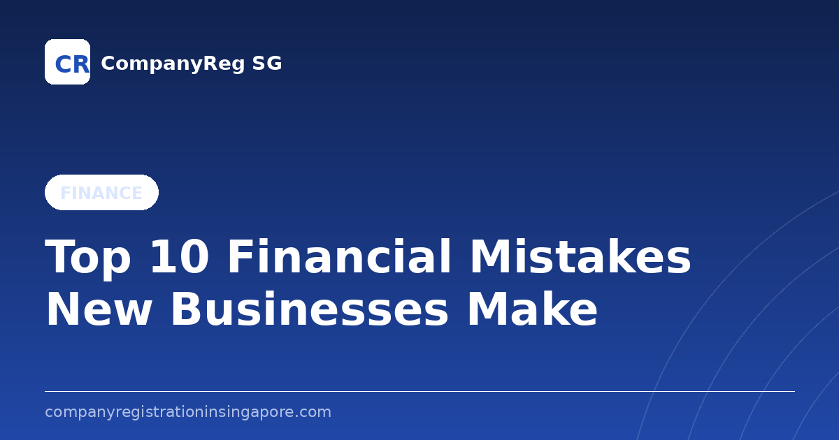 Top 10 Financial Mistakes New Businesses Make