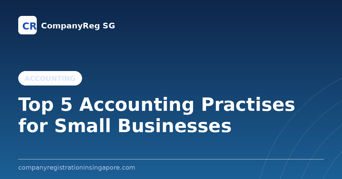 Top 5 Accounting Practises for Small Businesses